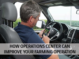 How Operations Center can Improve Your Farming Operation